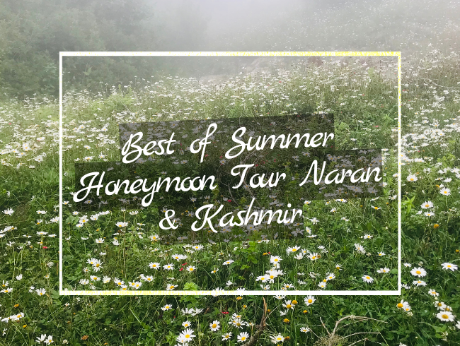 Best of Summer Honeymoon Tour Naran & Kashmir