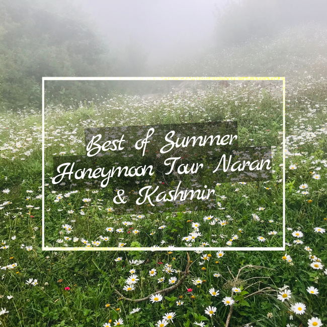 Best of Summer Honeymoon Tour Naran & Kashmir