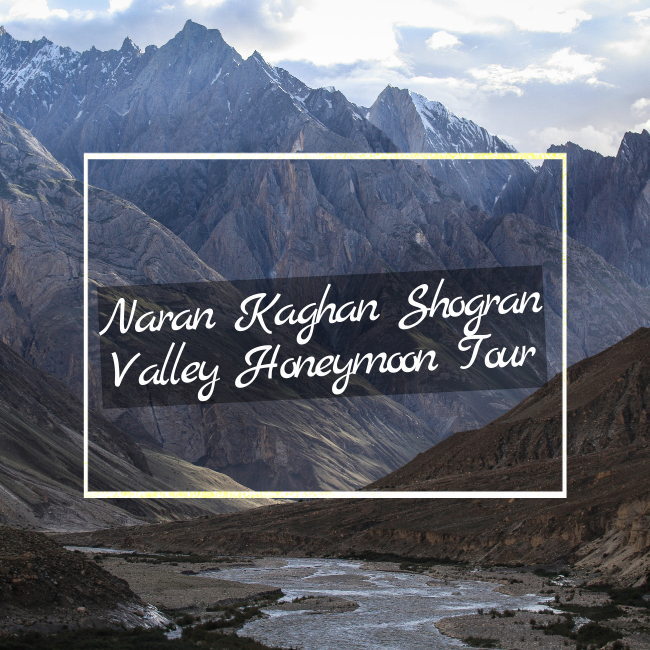 Naran Kaghan Shogran Valley Honeymoon Tour