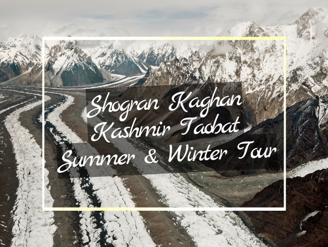 Shogran Kaghan Kashmir Taobat Summer & Winter Tour packages pakistan